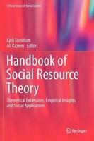 Handbook of Social Resource Theory: Theoretical Extensions, Empirical Insights, and Social Applications