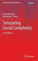 Simulating Social Complexity: A Handbook 2012th Edition