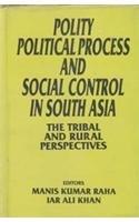 Polity, Political Process and Social Control in South Asia