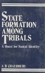 State Formation Among Tribals: A Quest For Santal Identity