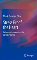 Stress Proof the Heart: Behavioral Interventions for Cardiac Patients 2012th Edition
