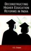 Deconstructing Higher Education Reforms in India 