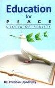 Education for Peace Utopia or Reality 