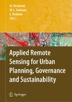 Applied Remote Sensing for Urban Planning, Governance and Sustainability 1st  Edition