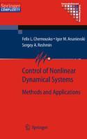 Control of Nonlinear Dynamical Systems: Methods and Applications 1st  Edition