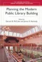 Planning the Modern Public Library Building illustrated edition Edition