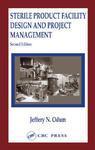 Sterile Product Facility Design and Project Management, Second Edition 0002 Edition