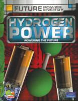 Future Power, Energy: Hydrogen Power (Powering The Future)