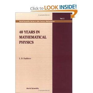 40 Years in Mathematical Physics (World Scientific Series in 20th Century Mathematics)