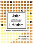 Asian Ethical Urbanism: A Radical Postmodern Perspective illustrated edition Edition