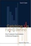 Catching Up and Falling Behind: Post-Communist Transformation in Historical Perspective