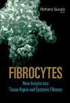 Fibrocytes: New Insights Into Tissue Repair and Systemic Fibrosis