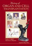 History of Organ and Cell Transplantation illustrated edition Edition