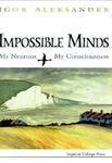 Impossible Minds: My Neurons, My Consciousness