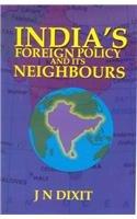 Indian Foreign Policy and its Neighbours