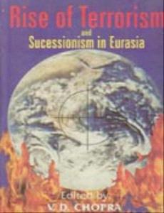 Rise of Terrorism and Secessionism in Eurasia