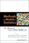 Methods and Models in Statistics: In Honour of Professor John Nelder, Frs illustrated edition Edition