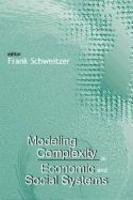 Modeling Complexity in Economic and Soci