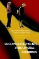 Modern Developments in Behavioral Economics: Social Science Perspectives on Choice and Decision Making illustrated edition Edition