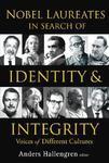 Nobel Laureates in Search of Identity and Integrity: Voices of Different Cultures