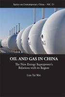 Oil and Gas in China: The New Energy Superpower's Relations with Its Region