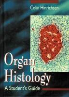 Organ Histology: A Student's Guide