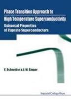 Phase Transition Approach to High Temperature Superconductivity - Universal Properties of Cuprate Superconductors illustrated edition Edition