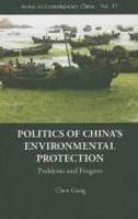 Politics of China's Environmental Protection: Problems and Progress