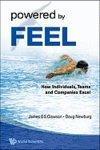 Powered by Feel: How Individuals, Teams, and Companies Excel