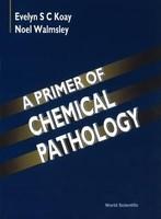 A Primer of Chemical Pathology