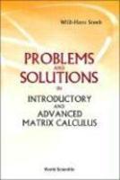 Problems and Solutions in Introductory and Advanced Matrix Calculus New ed Edition