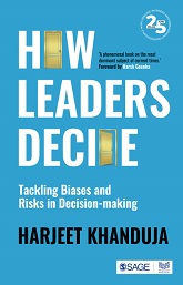 How Leaders Decide (Tackling Biases and Risks in Decision-making)