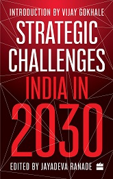 Strategic Challenges : India in 2030