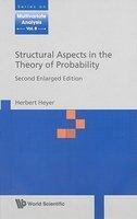 STRUCTURAL ASPECTS IN THE THEORY OF PROBABILITY (2ND EDITION) 2nd Enlarged  Edition