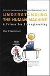 Understanding the Human Machine: A Primer for Bioengineering illustrated edition Edition