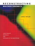 Reconstructing Macroeconomics: Structuralist Proposals and Critiques of the Mainstream