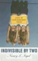 Indivisible by Two: Lives of Extraordinary Twins