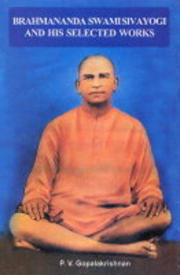 Brahmananda Swami SIVAYOGI and His Selected Works