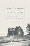 Brook Farm: The Dark Side of Utopia