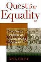 Quest for Equality: The Failed Promise of Black-Brown Solidarity