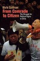 From Comrade to Citizen: The Struggle for Political Rights in China