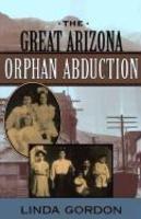 The Great Arizona Orphan Abduction New e. Edition