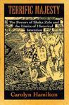 Terrific Majesty: The Powers of Shaka Zulu and the Limits of Historical Invention