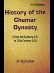 History of the Chamar Dynasty : (From 6th Century A.D. to 12th Century A.D.)