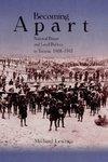 Becoming Apart: National Power and Local Politics in Toyama, 1868-1945