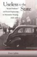 Useless to the State: Social Problems and Social Engineering in Nationalist Nanjing, 1927-1937