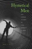 Hysterical Men: The Hidden History of Male Nervous Illness