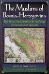 The Muslims of Bosnia-Herzegovina: Their Historic Development from the Middle Ages to the Dissolution of Yugoslavia, Second Edition 2 Rev ed Edition