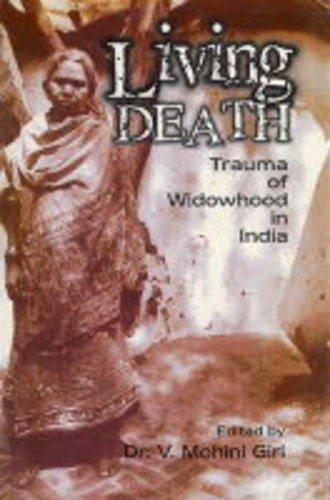 Living Death: Trauma of Widowhood in India