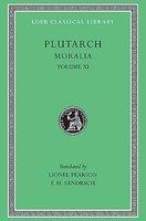 Moralia, Volume XI: On the Malice of Herodotus. Causes of Natural Phenomena